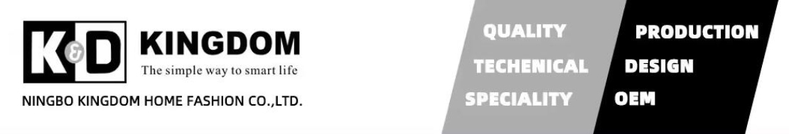  NINGBO KINGDOM HOME FASHION CO.,LTD. is a Manufacturer of Home Storage & Organization with a team full of energy.